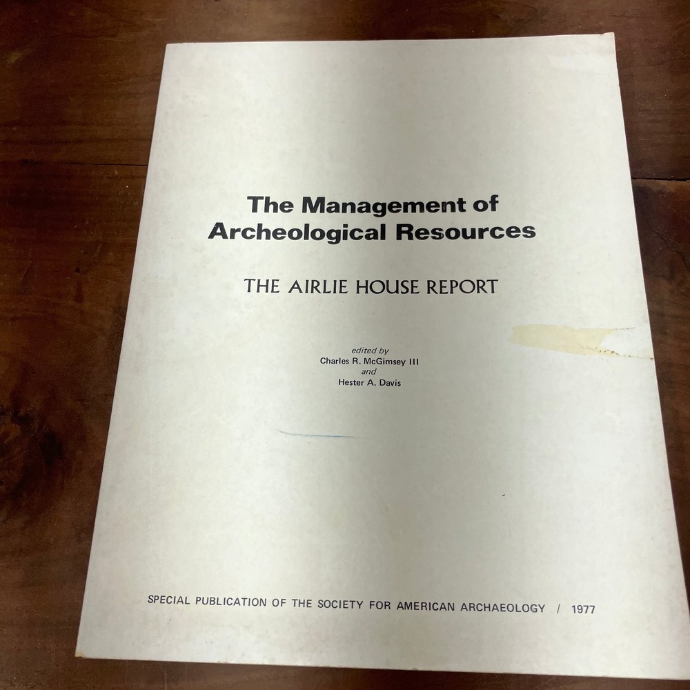 Management of Archeological Resources AIRLIE HOUSE REPORT 1977 Archaeology